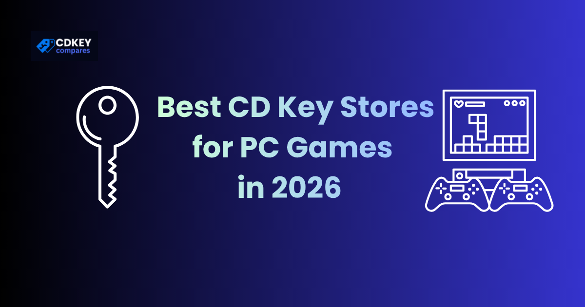 Best CD Key Stores for PC Games in 2026: Complete Guide