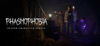 Phasmophobia