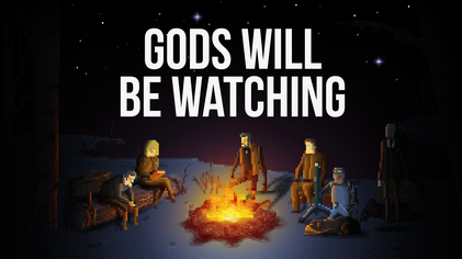 Gods Will Be Watching